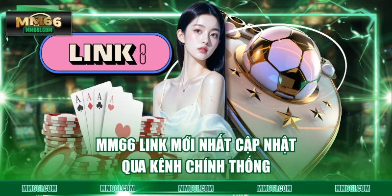 MM66 link mới nhất cập nhật qua kênh chính thống