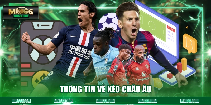 Thông tin về kèo châu Âu