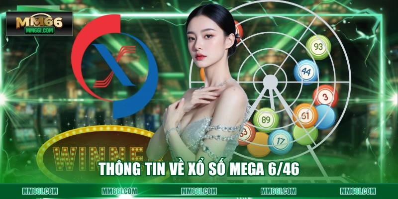 Thông tin về xổ số Mega 6/46